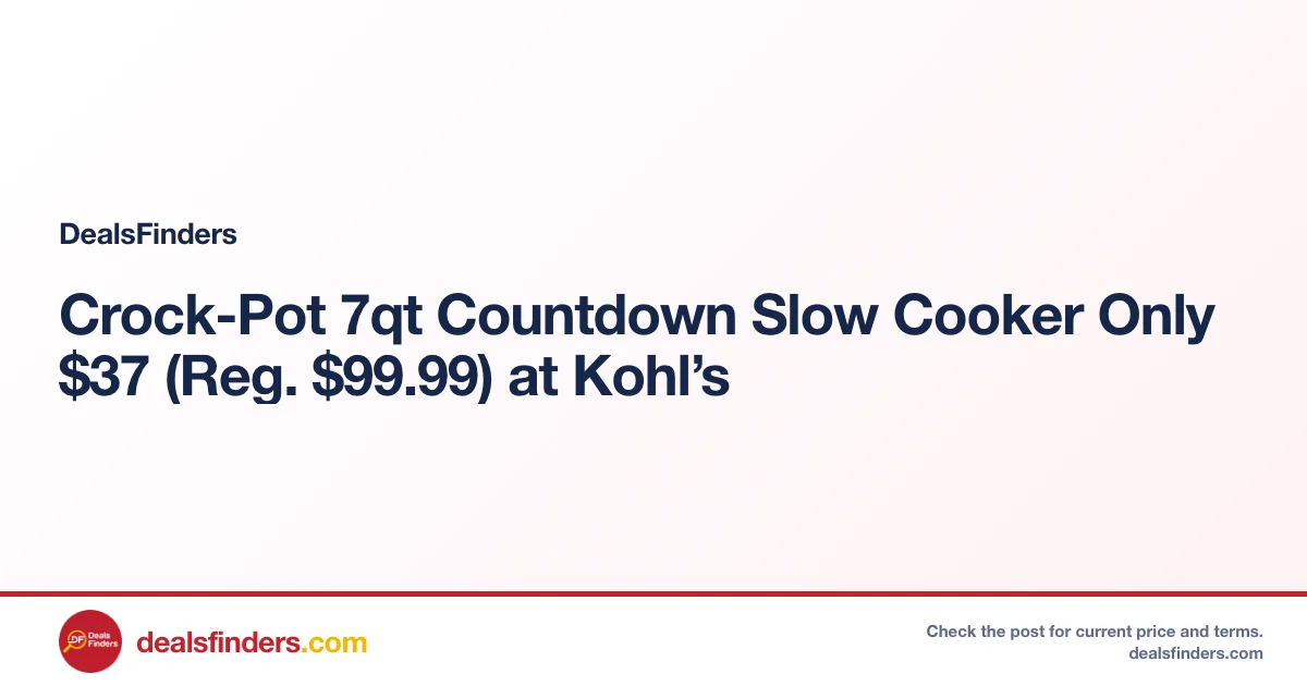Crock-Pot 7qt Countdown Slow Cooker Only $37 (Reg. $99.99) at Kohl’s
