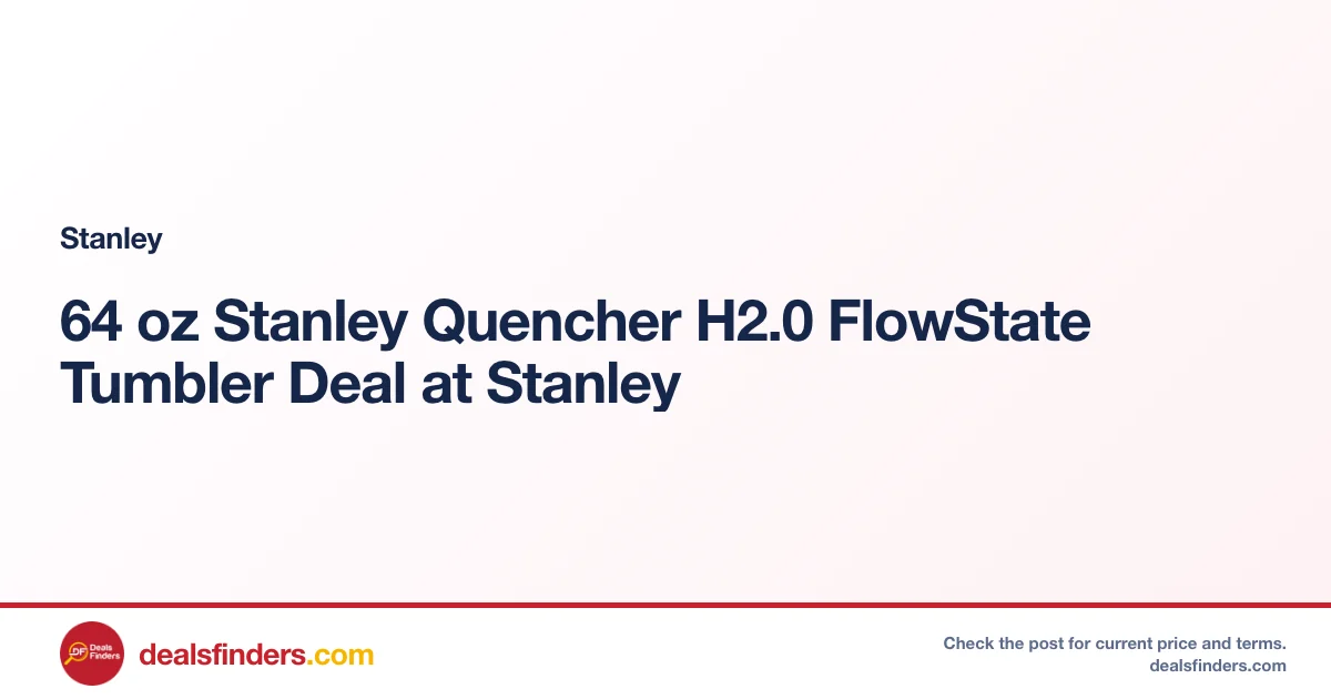 64 oz Stanley Quencher H2.0 FlowState Tumbler Deal at Stanley