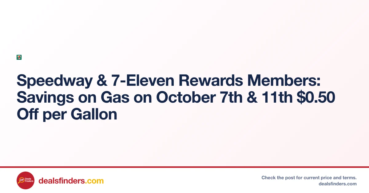Speedway & 7‑Eleven Rewards $0.50 Off Gas at 7 Eleven
