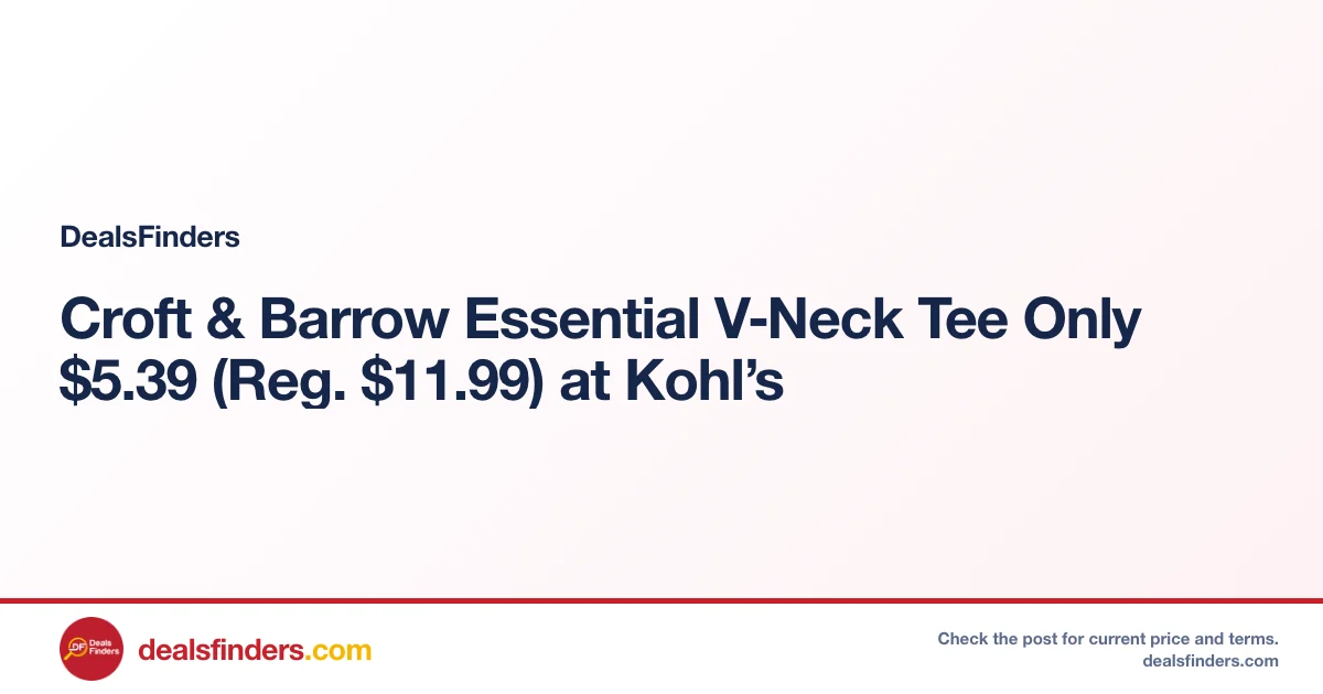 Croft & Barrow Essential V‑Neck Tee Only $5.39 (Reg. $11.99) at Kohl’s