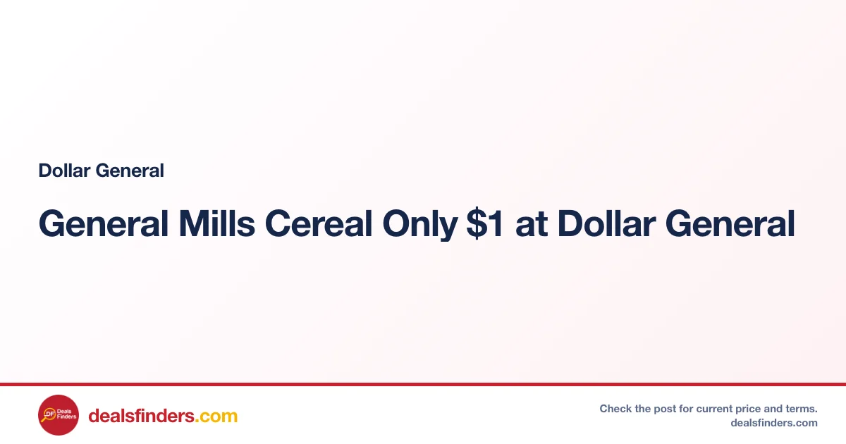 General Mills Cereal Only $1 at Dollar General