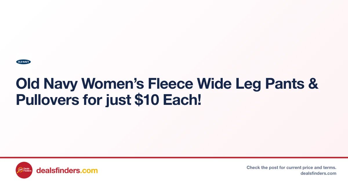 Old Navy Women’s Fleece Wide Leg Pants & Pullovers Just $10 at Oldnavy
