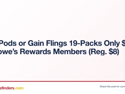 Tide Pods or Gain Flings 19-Packs Only $3.98 for Lowe’s Rewards Members (Reg. $8)
