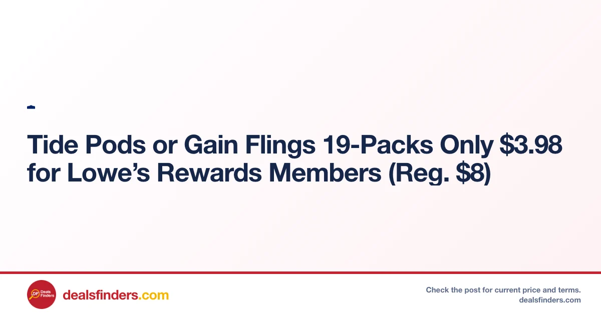 Tide Pods 19-Pack Only $3.98 (Reg. $8) at Lowe’s