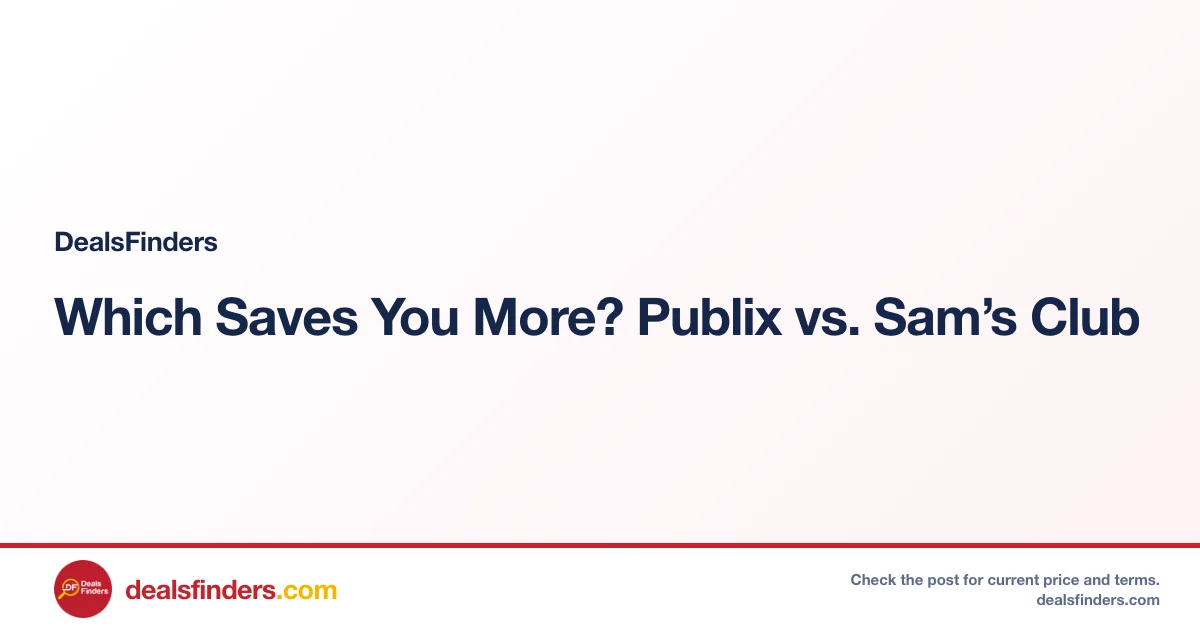Which Saves You More? Publix vs. Sam’s Club
