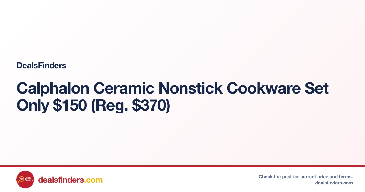 Calphalon Ceramic Nonstick Cookware Set Only $150 (Reg. $370)