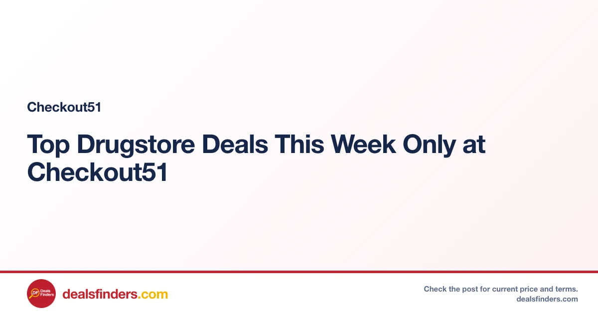 Top Drugstore Deals This Week Only at Checkout51