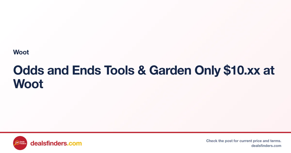Odds and Ends Tools & Garden Only $10.xx at Woot