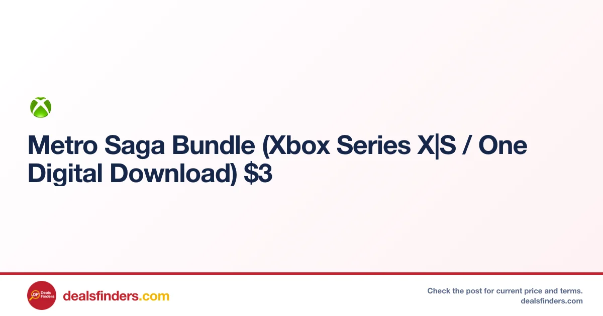 Metro Saga Bundle Digital Download Only $3 at Xbox