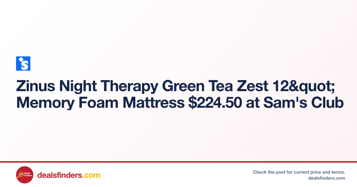 Zinus Night Therapy Green Tea Zest Mattress Only $224.50 at Sam’s Club
