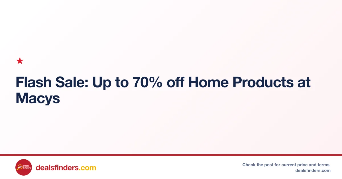 Up to 70% Off Home Products at Macy’s