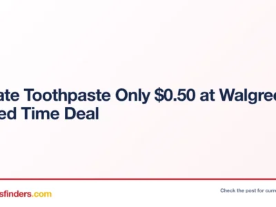 Colgate Toothpaste Only $0.50 at Walgreens – Limited Time Deal
