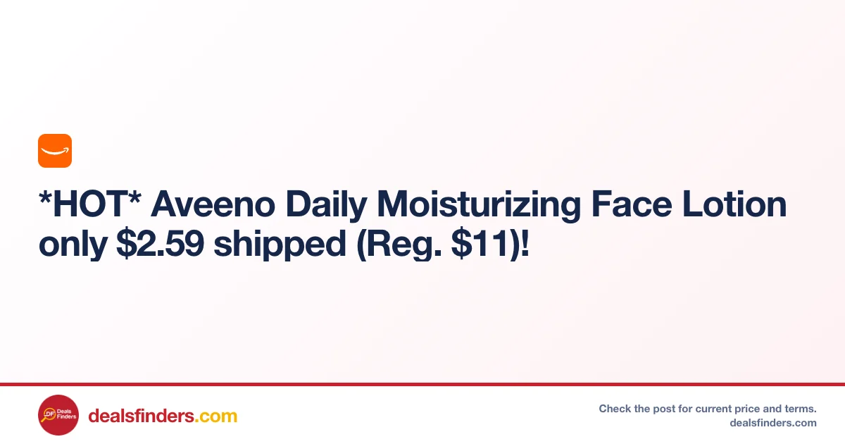 Aveeno Daily Moisturizing Face Lotion Only $2.xx (Reg. $11) at Amazon