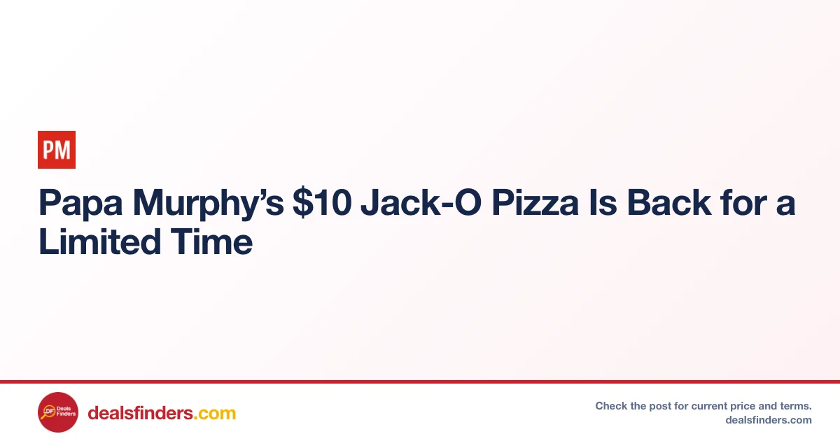 Jack-O Pizza Only $10 at Papa Murphy’s