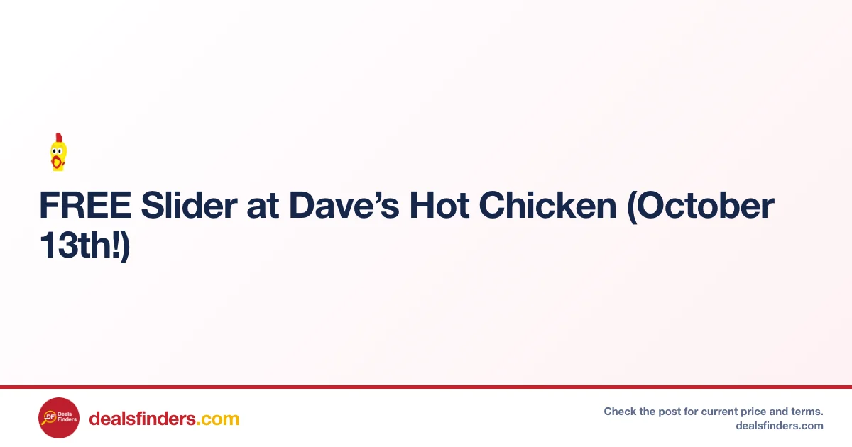 Free Slider at Dave’s Hot Chicken (Oct 13) – Grab It Today