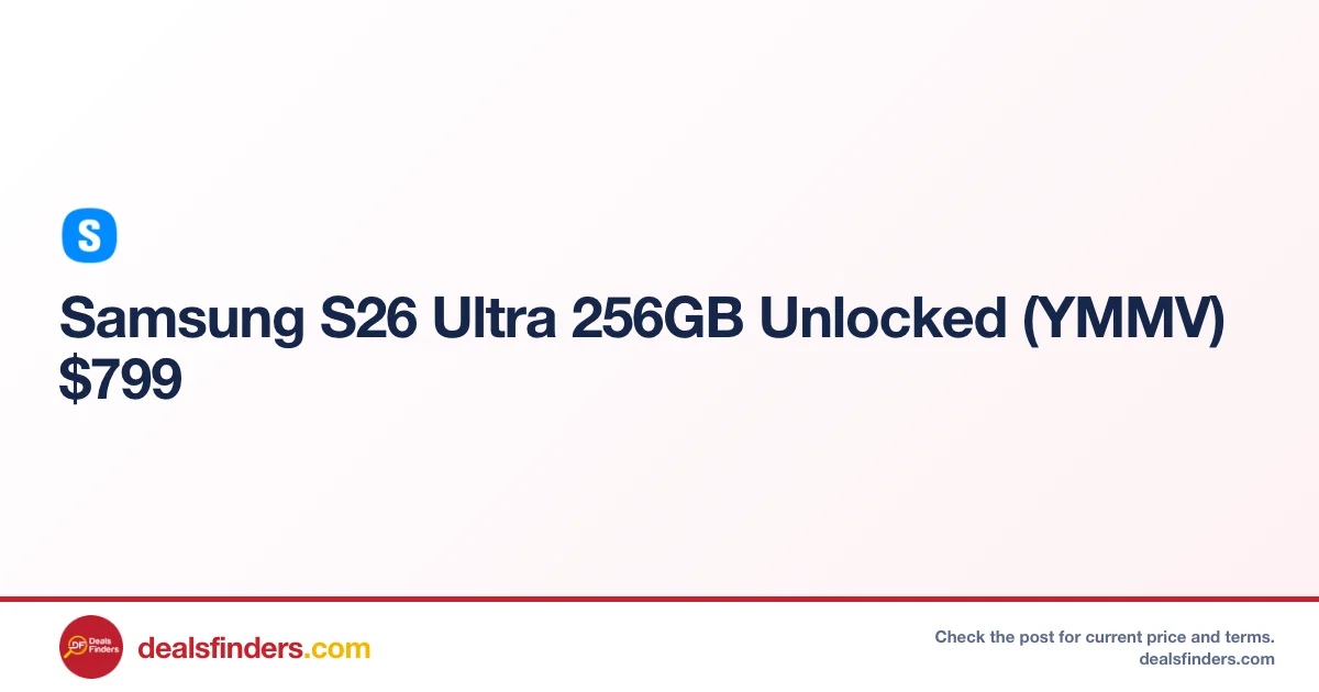 Samsung S26 Ultra 256GB Only $799 at Samsung