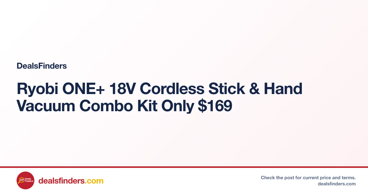 Ryobi ONE+ 18V Cordless Stick & Hand Vacuum Combo Kit Only $169