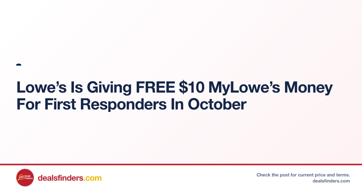 Free $10 MyLowe’s Money for First Responders at Lowe’s