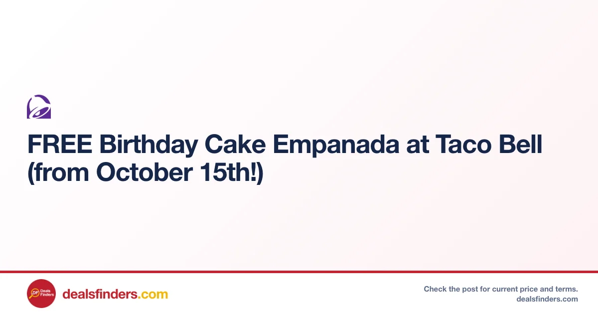 Free Birthday Cake Empanada – No Cost at Tacobell (Starts Oct 15)