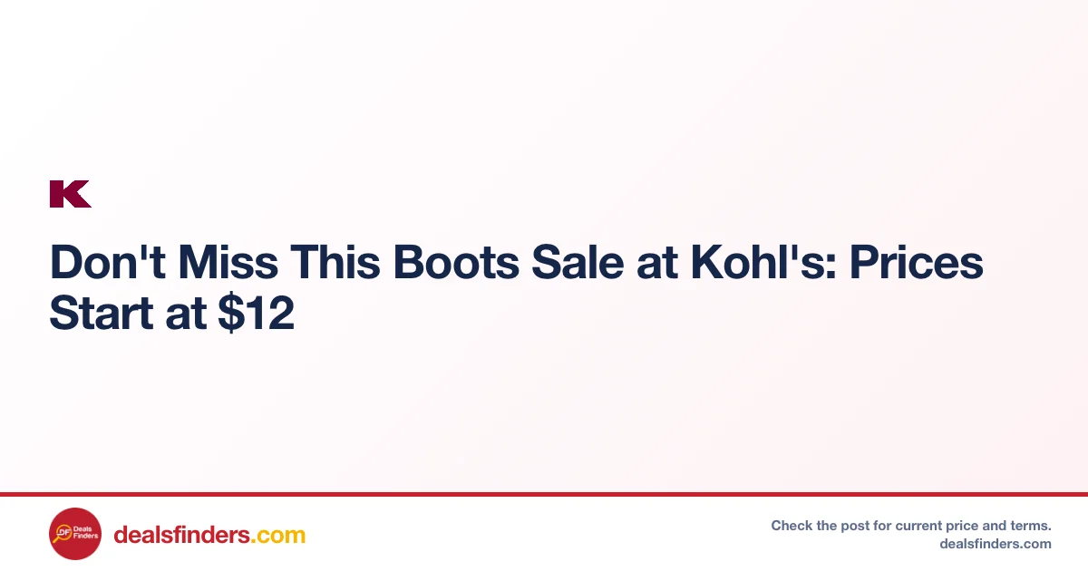 Boots Only $12 (Save Big) at Kohl’s – Limited Time Footwear Deal