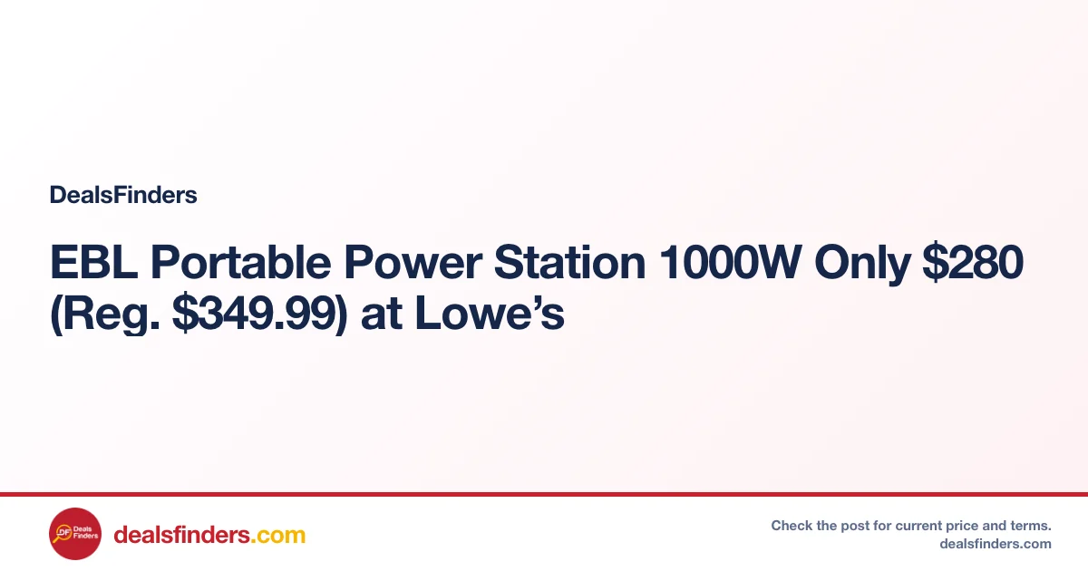 EBL Portable Power Station 1000W Only $280 (Reg. $349.99) at Lowe’s