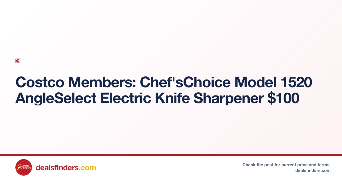 Chef’sChoice Model 1520 Only $100 at Costco