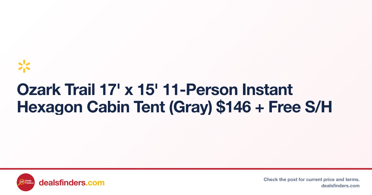 Ozark Trail 17′ x 15′ 11-Person Instant Hexagon Cabin Tent Only $146