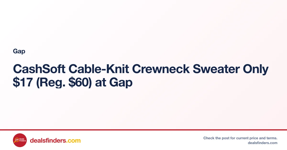 CashSoft Cable-Knit Crewneck Sweater Only $17 (Reg. $60) at Gap