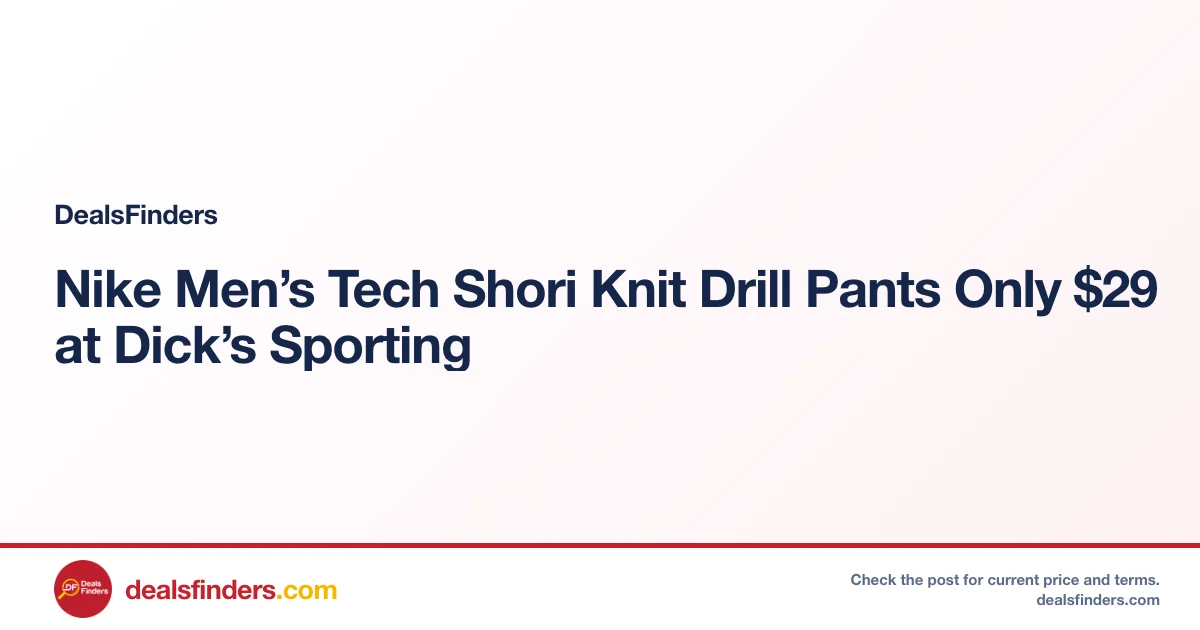 Nike Men’s Tech Shori Knit Drill Pants Only $29 at Dick’s Sporting