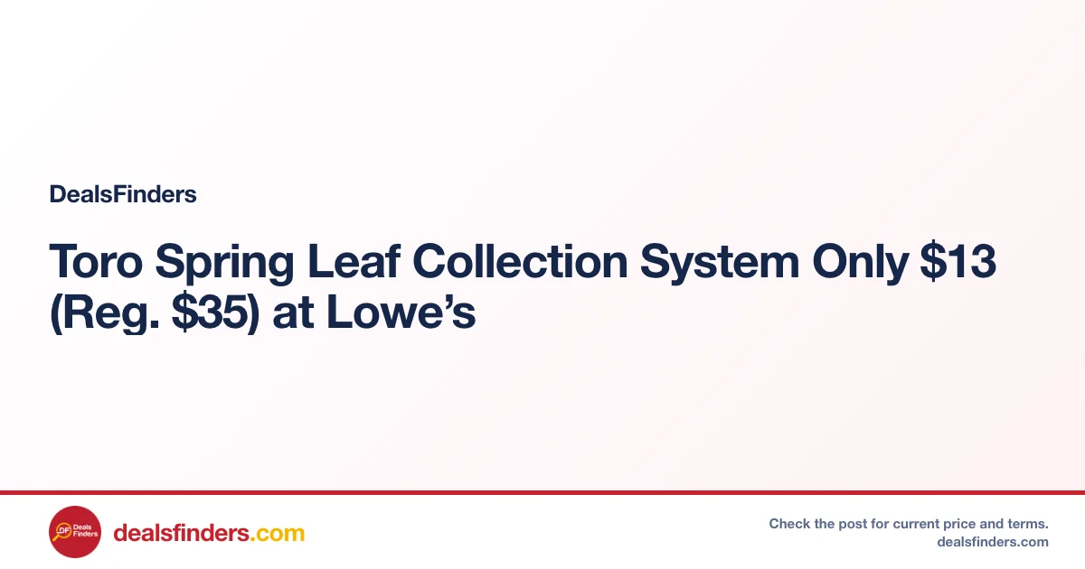 Toro Spring Leaf Collection System Only $13 (Reg. $35) at Lowe’s