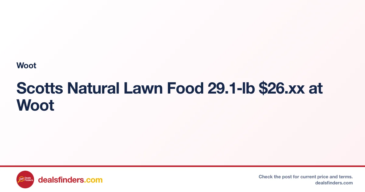 Scotts Natural Lawn Food 29.1‑lb $26.xx at Woot