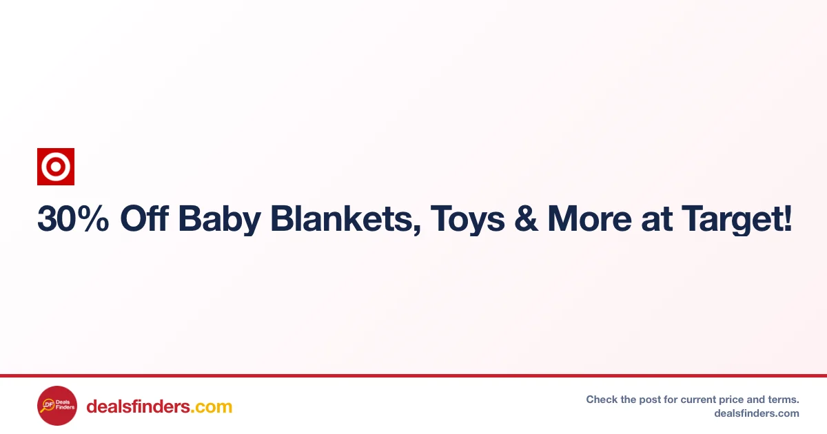 30% Off Baby Blankets, Toys & More at Target