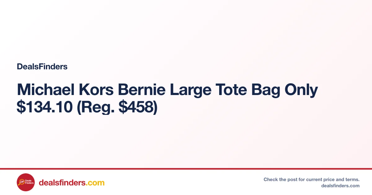 Michael Kors Bernie Large Tote Bag Only $134.10 (Reg. $458)