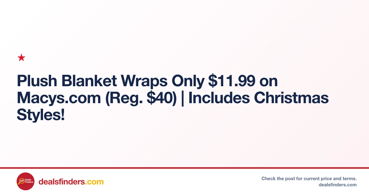 Plush Blanket Wraps Only $11.99 (Reg. $40) at Macy’s