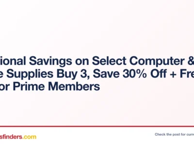 Additional Savings on Select Computer & Office Supplies Save 30% +