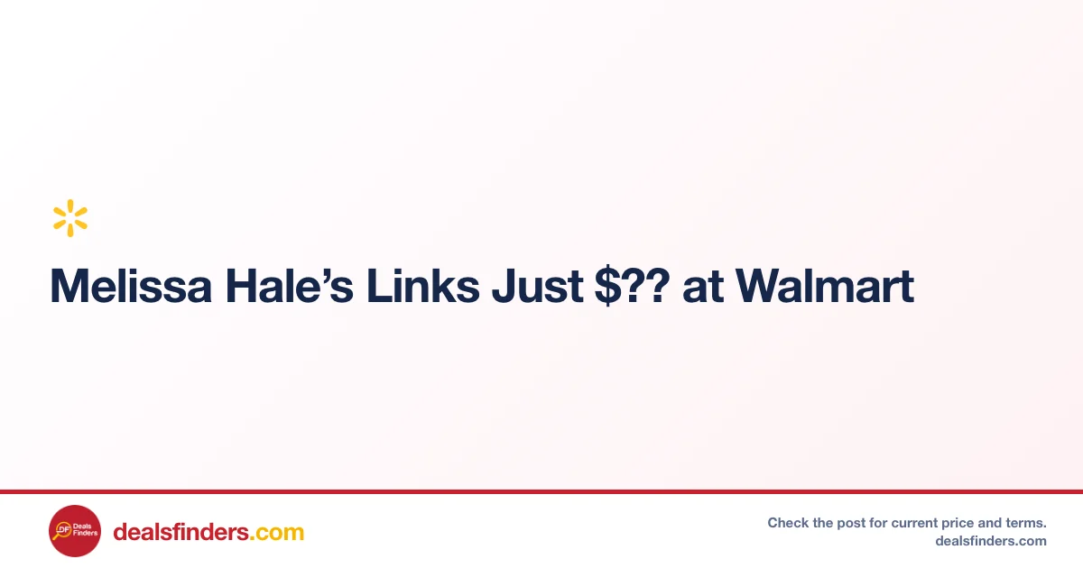Melissa Hale’s Links Just $?? at Walmart