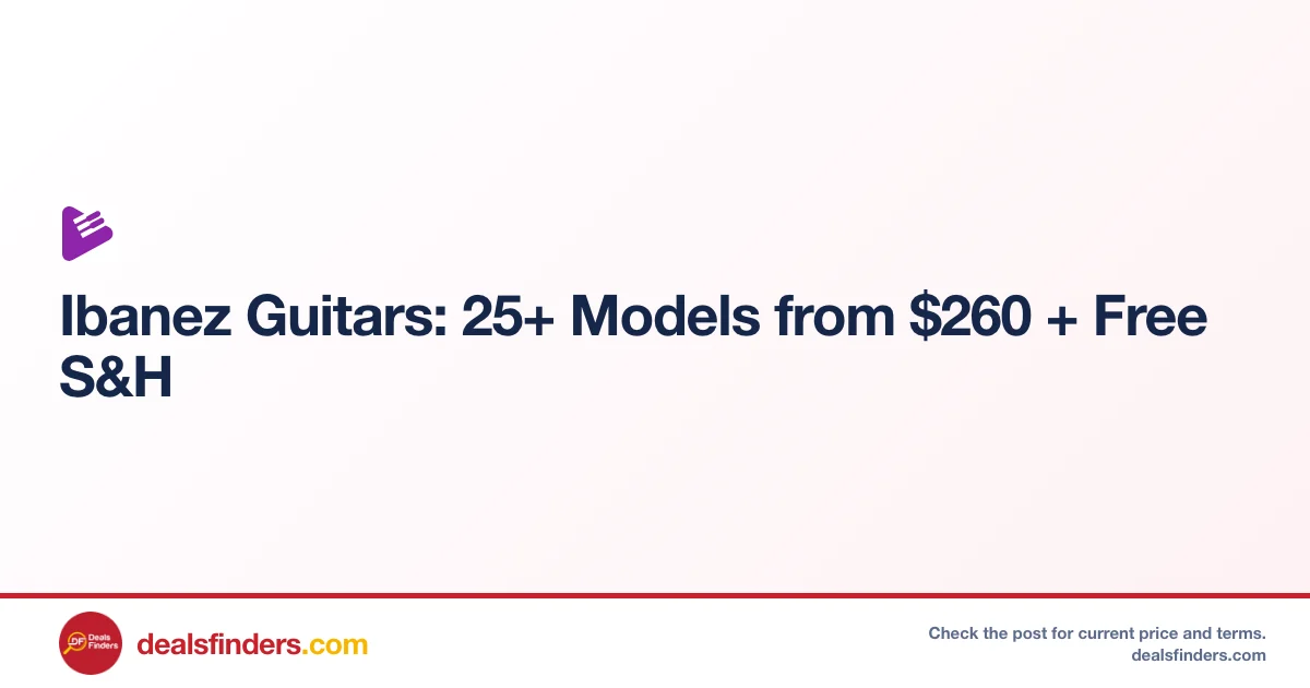 Ibanez Guitars Only $260 at Focusproaudio