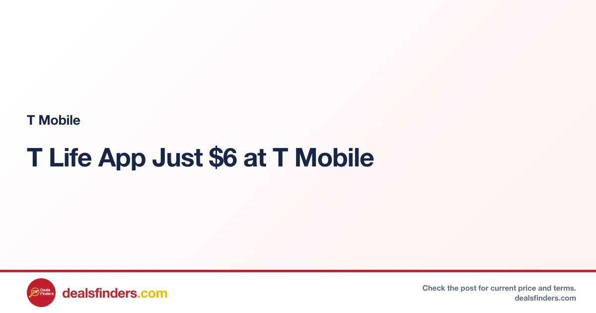 T Life App Just $6 at T Mobile