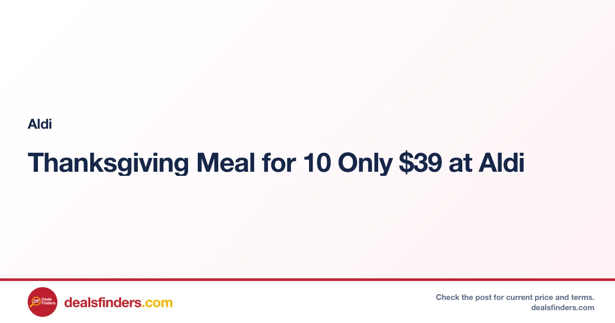 Thanksgiving Meal for 10 Only $39 at Aldi