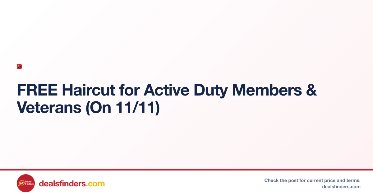FREE Haircut for Active Duty & Veterans – Just Free on 11/11