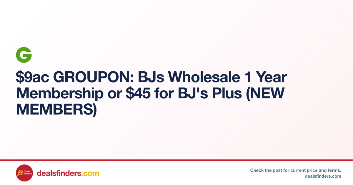 BJ’s Wholesale 1 Year Membership Only $9 at Groupon