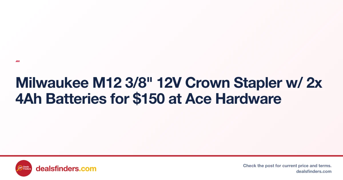 Milwaukee M12 3/8″ 12V Crown Stapler Only $150 at Ace Hardware