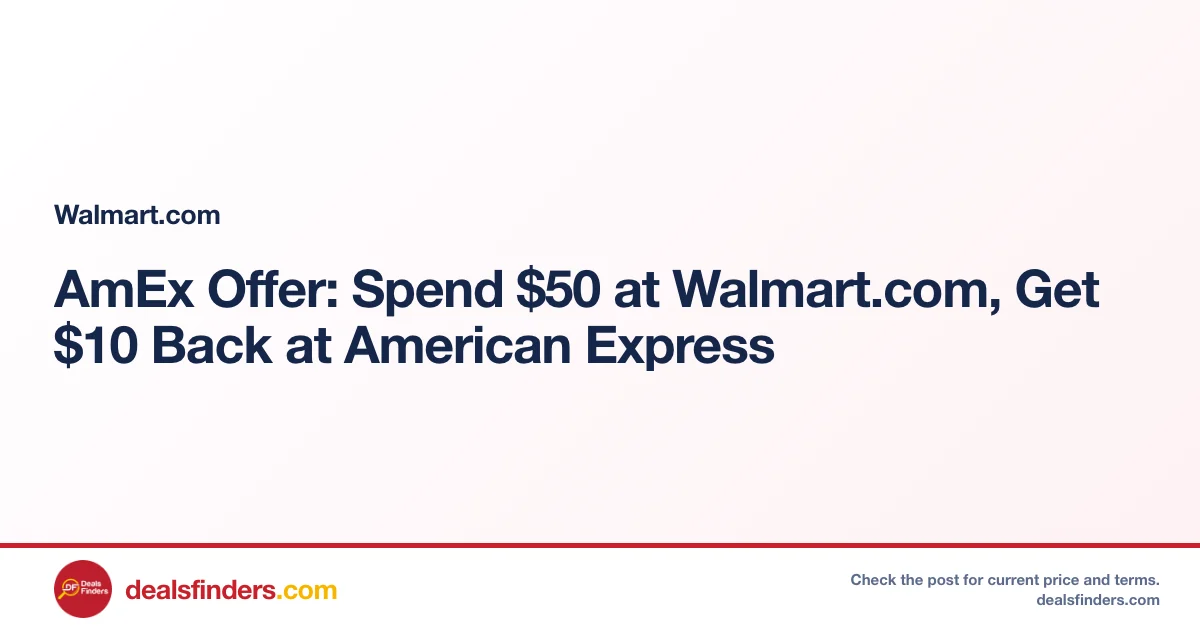 AmEx Offer: Spend $50 at Walmart.com, Get $10 Back at American Express