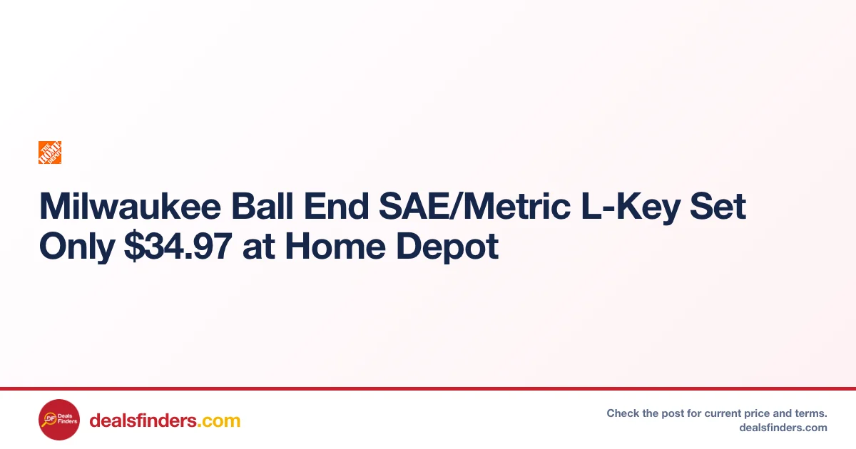Milwaukee Ball End SAE/Metric L-Key Set Only $34.97 at Home Depot