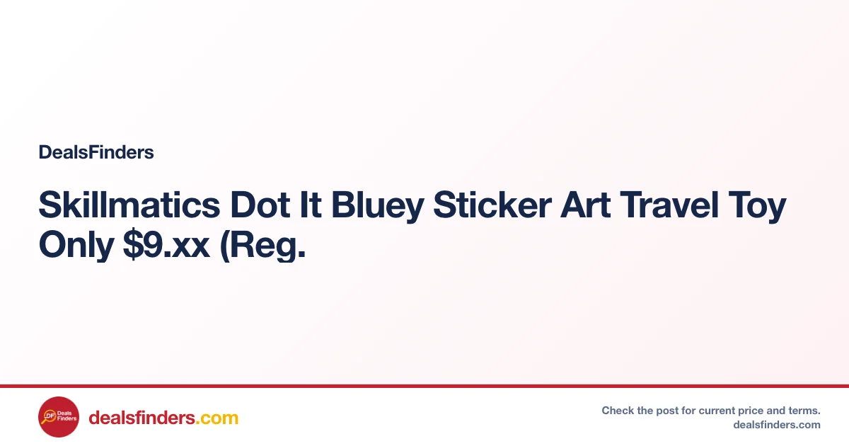 Skillmatics Dot It Bluey Sticker Art Travel Toy Only $9.xx (Reg.