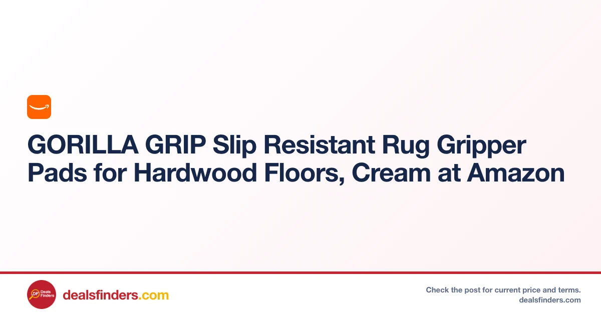 GORILLA GRIP Slip Resistant Rug Gripper Pads Only $7.xx (Reg.