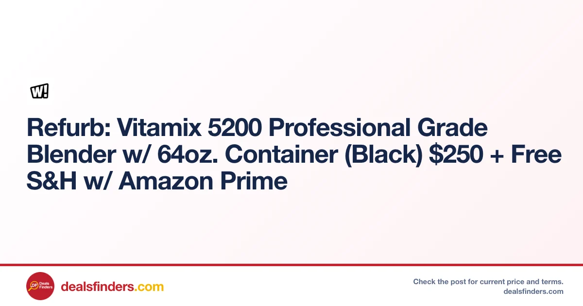 Vitamix 5200 Professional Grade Blender Only $250.xx at Woot