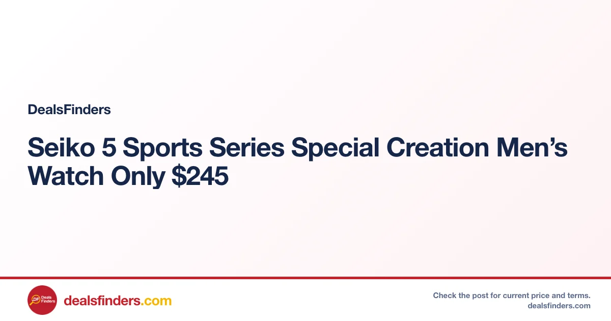 Seiko 5 Sports Series Special Creation Men’s Watch Only $245