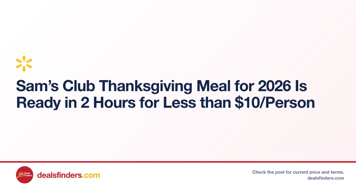 Sam’s Club Thanksgiving Meal Only $10 Ready in 2 Hours at Corporate