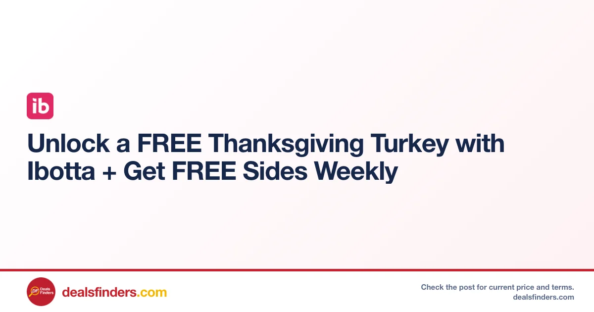 Free Thanksgiving Turkey + Free Sides Weekly at Ibotta
